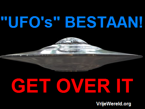ufo's bestaan get over it vrijewereld.org
